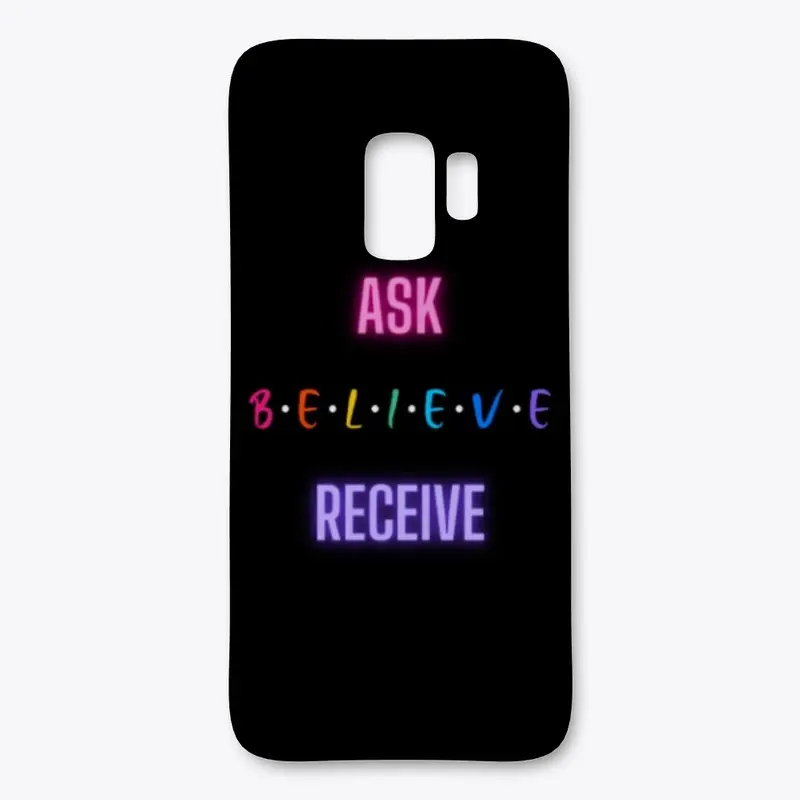 ASK BELIEVE RECEIVE