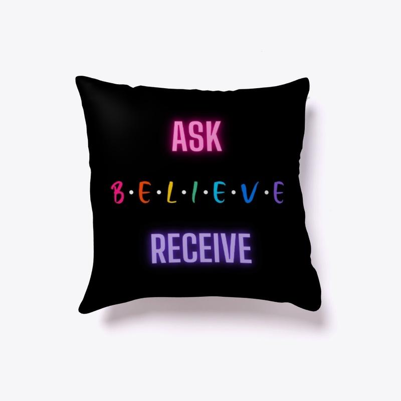 ASK BELIEVE RECEIVE